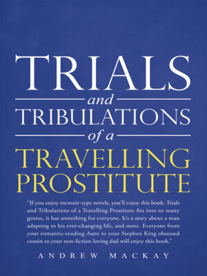 cover image of Trials and Tribulations of a Travelling Prostitute